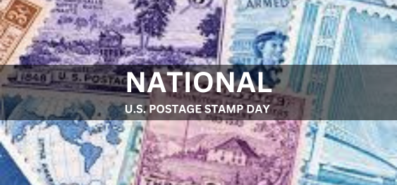 NATIONAL U.S. POSTAGE STAMP DAY [ राष्ट्रीय अमेरिकी डाक टिकट दिवस]
